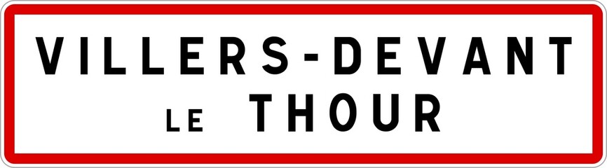 Panneau entrée ville agglomération Villers-devant-le-Thour / Town entrance sign Villers-devant-le-Thour