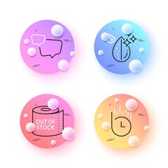 Dirty water, Speech bubble and Fast delivery minimal line icons. 3d spheres or balls buttons. Toilet paper icons. For web, application, printing. Aqua drop, Chat message, Stopwatch. Vector