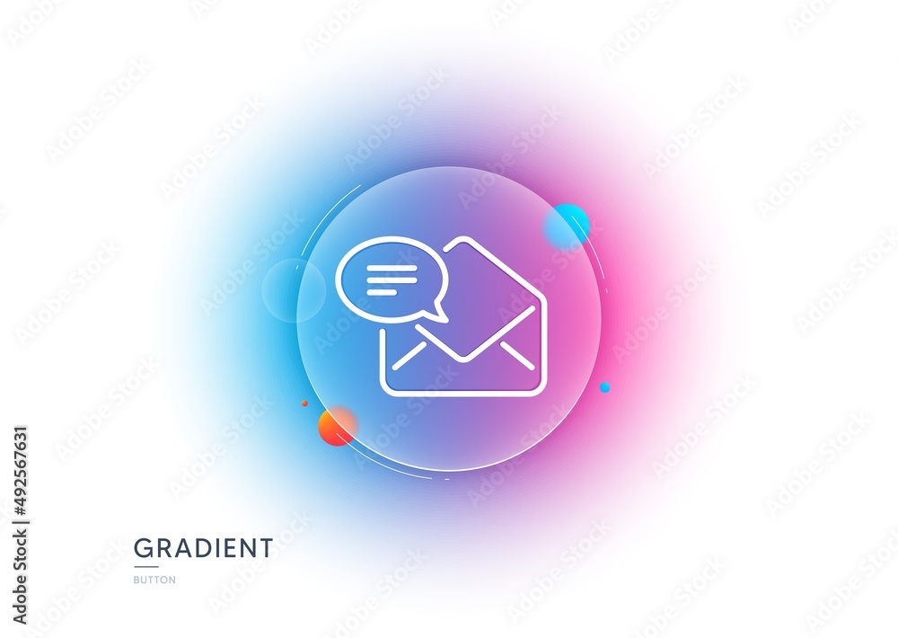 Poster new mail line icon. gradient blur button with glassmorphism. message correspondence sign. e-mail sym