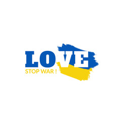 Love ukraine.stop war in ukraine design concept