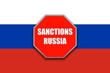 Sanctions to Russia. Stop sign over the Russian flag illustration
