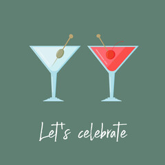 Two glasses of martini and cosmopolitan cocktails and an inscription Let's celebrate. Cute trendy illustration for invitation to the party, design of bar.