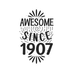 Fototapeta premium Born in 1907 Vintage Retro Birthday, Awesome since 1907