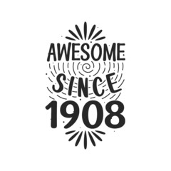 Obraz premium Born in 1908 Vintage Retro Birthday, Awesome since 1908