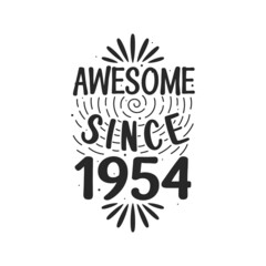 Born in 1954 Vintage Retro Birthday, Awesome since 1954