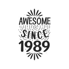 Fototapeta premium Born in 1989 Vintage Retro Birthday, Awesome since 1989