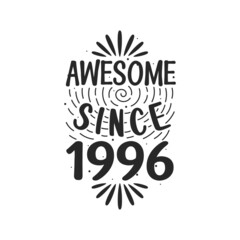 Obraz premium Born in 1996 Vintage Retro Birthday, Awesome since 1996