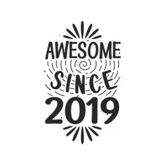 Born in 2019 Vintage Retro Birthday, Awesome since 2019