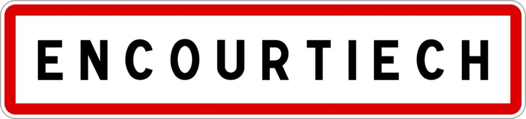 Panneau entrée ville agglomération Encourtiech / Town entrance sign Encourtiech