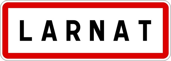 Panneau entrée ville agglomération Larnat / Town entrance sign Larnat