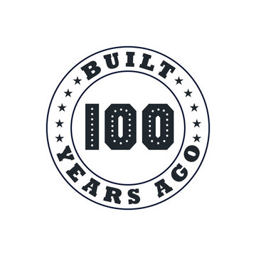 100 Years Birthday Celebration, Built 100 Years Ago