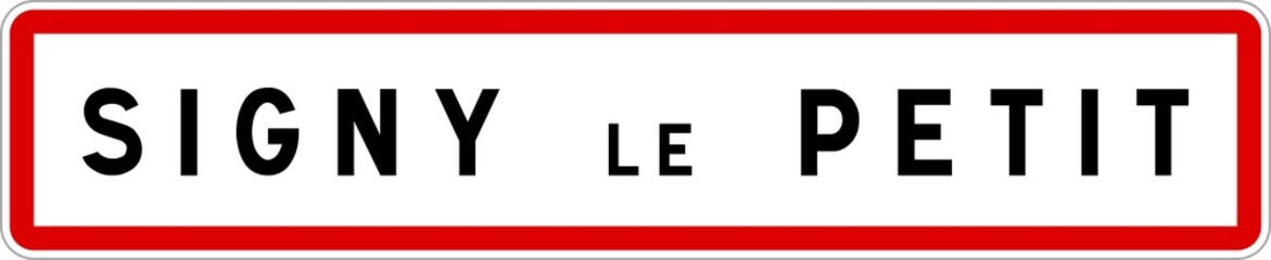 Panneau entrée ville agglomération Signy-le-Petit / Town entrance sign Signy-le-Petit