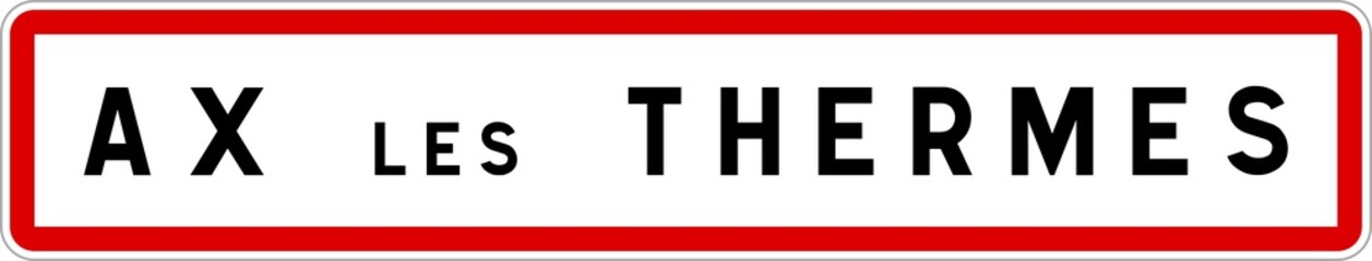Panneau entrée ville agglomération Ax-les-Thermes / Town entrance sign Ax-les-Thermes