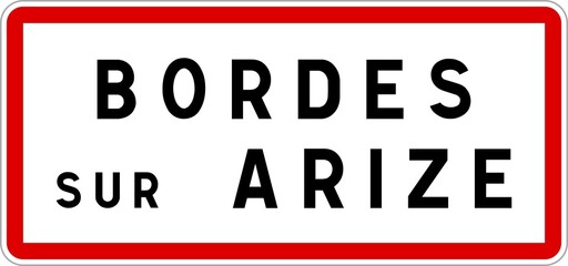 Panneau entrée ville agglomération Bordes-sur-Arize / Town entrance sign Bordes-sur-Arize