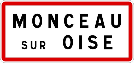 Panneau entrée ville agglomération Monceau-sur-Oise / Town entrance sign Monceau-sur-Oise