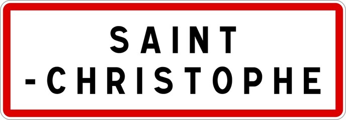 Panneau entrée ville agglomération Saint-Christophe / Town entrance sign Saint-Christophe