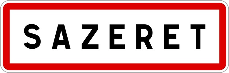 Panneau entrée ville agglomération Sazeret / Town entrance sign Sazeret