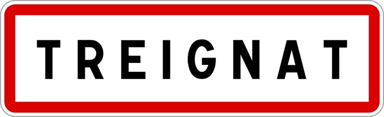 Panneau entrée ville agglomération Treignat / Town entrance sign Treignat