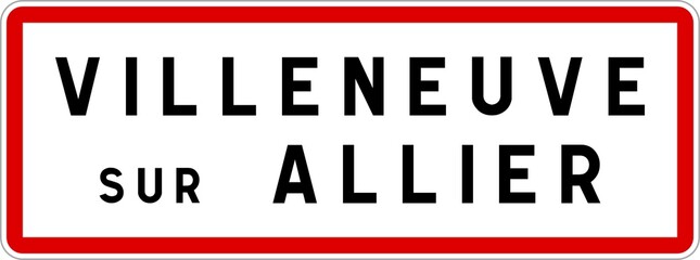 Panneau entrée ville agglomération Villeneuve-sur-Allier / Town entrance sign Villeneuve-sur-Allier