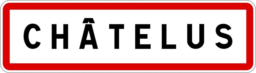 Panneau entrée ville agglomération Châtelus / Town entrance sign Châtelus