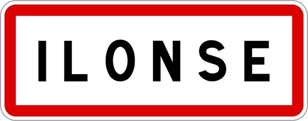 Panneau entrée ville agglomération Ilonse / Town entrance sign Ilonse
