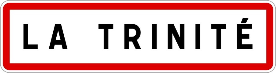 Panneau entrée ville agglomération La Trinité / Town entrance sign La Trinité
