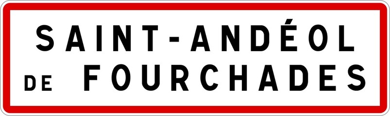 Panneau entrée ville agglomération Saint-Andéol-de-Fourchades / Town entrance sign Saint-Andéol-de-Fourchades