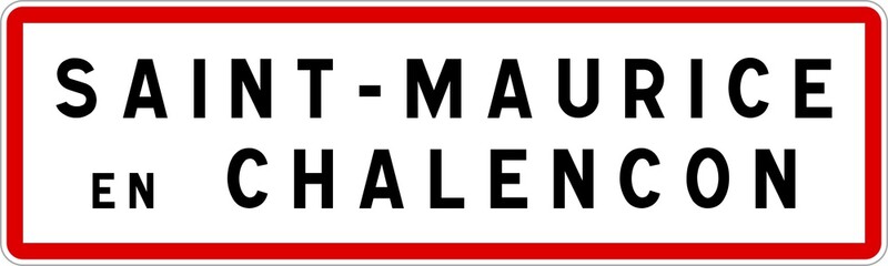 Panneau entrée ville agglomération Saint-Maurice-en-Chalencon / Town entrance sign Saint-Maurice-en-Chalencon