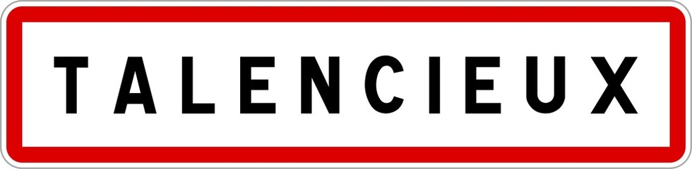 Obraz premium Panneau entrée ville agglomération Talencieux / Town entrance sign Talencieux