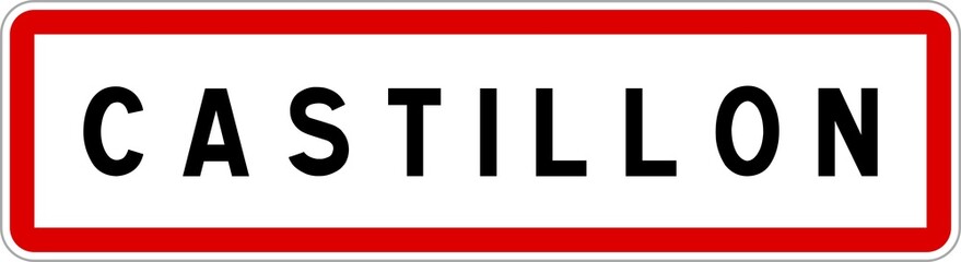 Panneau entrée ville agglomération Castillon / Town entrance sign Castillon