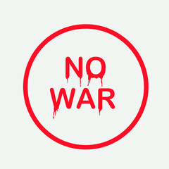 No to War. We are against war. Poster No to War.