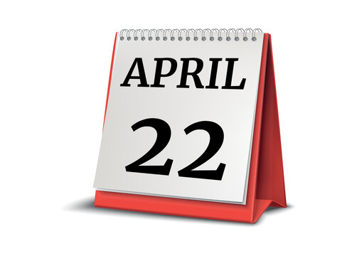 Calendar on white background. 22 April. 3D illustration.