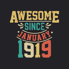 Awesome Since January 1919. Born in January 1919 Retro Vintage Birthday