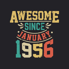Awesome Since January 1956. Born in January 1956 Retro Vintage Birthday