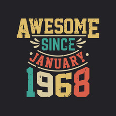 Awesome Since January 1968. Born in January 1968 Retro Vintage Birthday