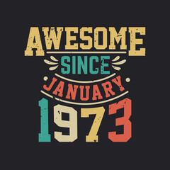 Obraz premium Awesome Since January 1973. Born in January 1973 Retro Vintage Birthday