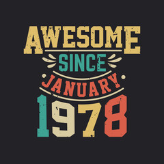 Awesome Since January 1978. Born in January 1978 Retro Vintage Birthday