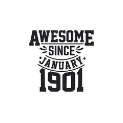 Naklejka premium Born in January 1901 Retro Vintage Birthday, Awesome Since January 1901