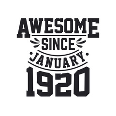 Obraz premium Born in January 1920 Retro Vintage Birthday, Awesome Since January 1920