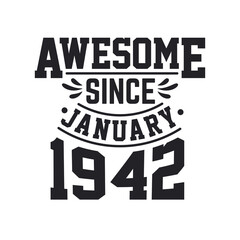 Born in January 1942 Retro Vintage Birthday, Awesome Since January 1942
