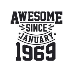 Born in January 1969 Retro Vintage Birthday, Awesome Since January 1969