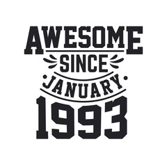 Obraz premium Born in January 1993 Retro Vintage Birthday, Awesome Since January 1993