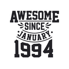 Obraz premium Born in January 1994 Retro Vintage Birthday, Awesome Since January 1994