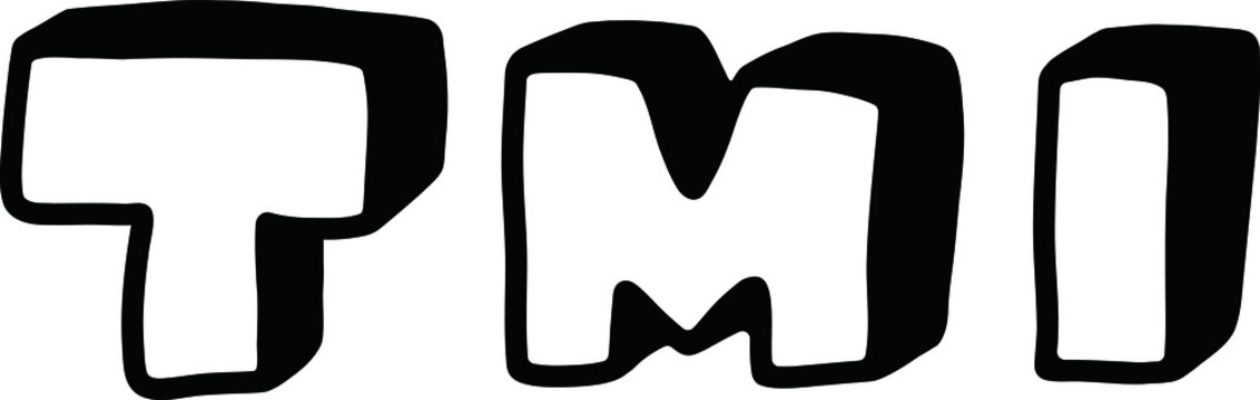 TMI too much information　イラスト