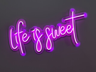 Pink neon sign that reads “life is sweet” on grey wall