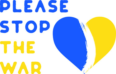 Heart with Ukraine flag. Please stop the war sign. Heart icon with colors of Ukrainian flag. War in Ukraine concept. Vector illustration