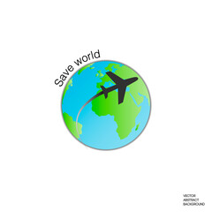 The plane flies over the earth. Lettering save the world. Airplane vector. World without war