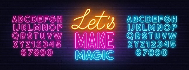 Let s Make Magic neon lettering on brick wall background.