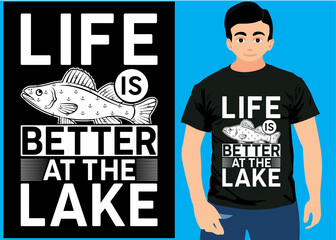 Life is Better At the Lake. Fishing Hobby Shirt. This Is My Fishing T-Shirt.