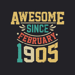 Obraz premium Awesome Since February 1905. Born in February 1905 Retro Vintage Birthday